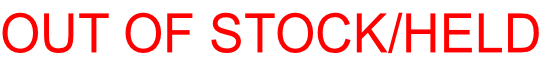 OUT OF STOCK/HELD